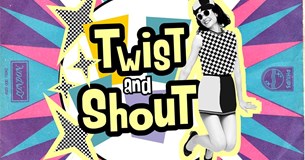Twist and Shout (Reschedule)
