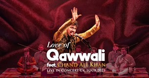 Love of Qawwali feat. Chand Ali Khan - UK TOUR