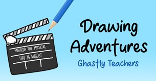 Drawing Adventures - Ghastly Teachers