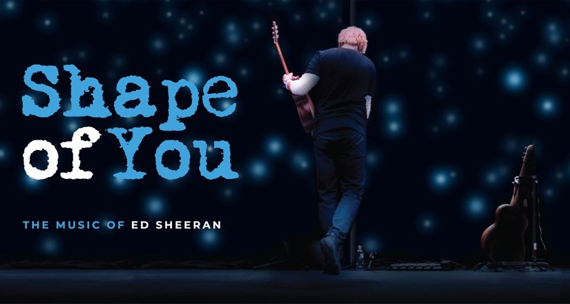 Shape Of You - The Music of Ed Sheeran