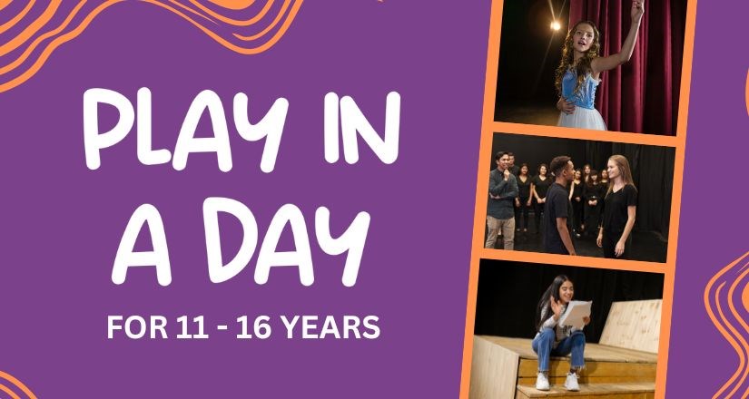 Play in a Day (age 11-16)