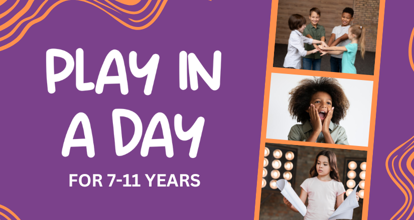 Play in a Day (7-11 years)