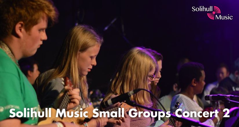 Solihull Music - Small Groups Concert 2