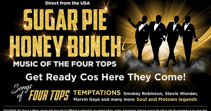 Sugar Pie Honey Bunch – Music of The Four Tops
