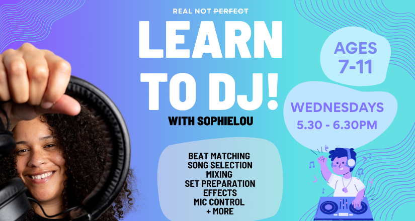 Learn to DJ (7-11 years)