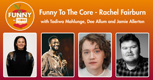 Funny To The Core - Rachel Fairburn