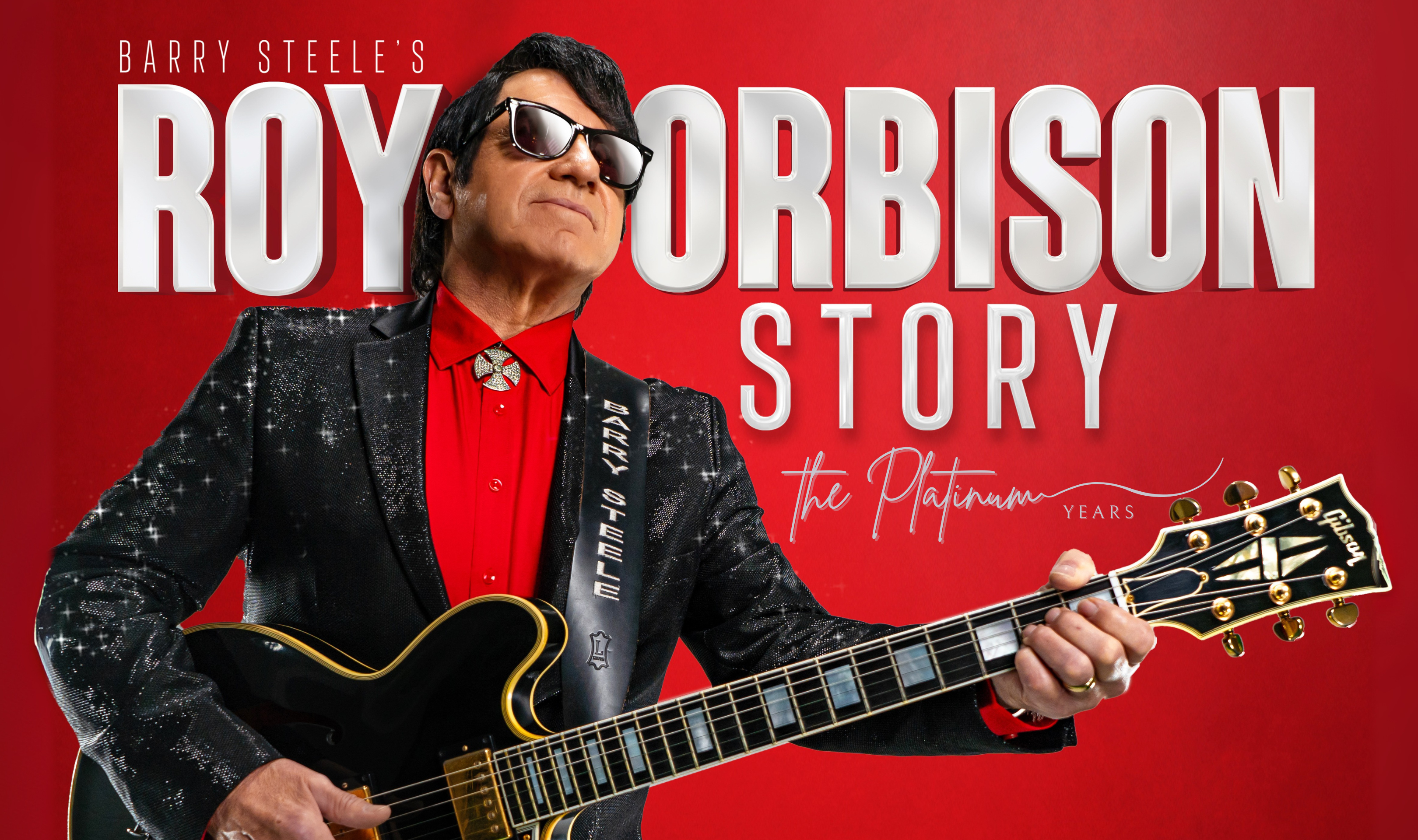 Barry Steele's Roy Orbison Story: The Platinum Years
