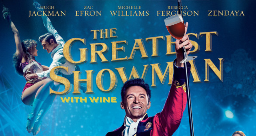 The Greatest Showman With Wine
