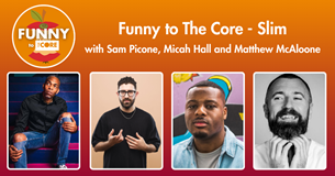 Funny to The Core - Slim