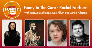 Funny to The Core - Rachel Fairburn