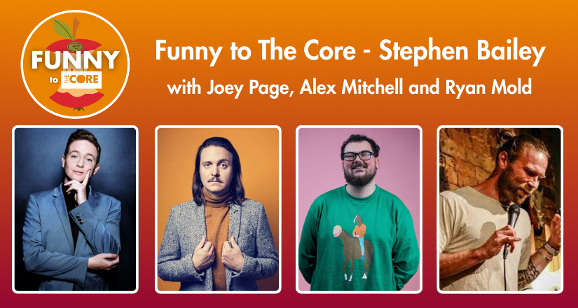 Funny to The Core - Stephen Bailey