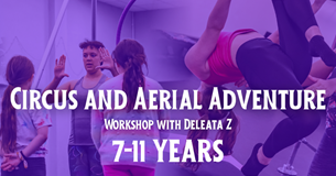 Circus and Aerial Adventure Workshop (ages 7-11)
